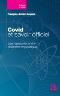 COVID ET SAVOIR OFFICIEL - LES RAPPORTS ENTRE SCIENCE ET POLITIQUE, Les rapports entre science et politique