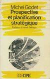 Prospective et planification stratégique : grand prix harvard l'expansion 1985 [Paperback] Godet, Michel, grand prix Harvard l'Expansion 1985