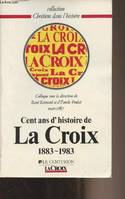 Cent ans d'Histoire de LA Croix, colloque, mars 1987