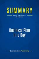 Summary: Business Plan in a Day, Review and Analysis of Abrams' Book