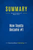 Summary: How Toyota Became #1, Review and Analysis of Magee's Book