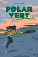 1, Polar vert, Tome 01, Les algues assassines