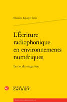 L'Écriture radiophonique en environnements numériques, Le cas du magazine