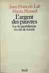 L'Argent des pauvres. La vie quotidienne en cité de transit, la vie quotidienne en cité de transit