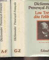 Dictionnaire Provençal-Français / Lou Tresor dou Felibrige - En 2 tomes - 1/ A-F - 2/ G-Z, dictionnaire provençal-français