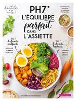 PH7, l'équilibre parfait dans l'assiette