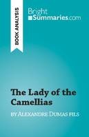 The Lady of the Camellias, by Alexandre Dumas fils