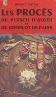 Les procès du putsch d'Alger et du complot de Paris, Avec huit planches hors-texte