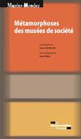 Métamorphoses des musées de société, Premières rencontres scientifiques internationales du MuCEM