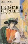 Histoire des Beati Paoli., [1], Le Bâtard de Palerme, histoire des Beati Paoli