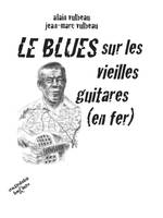 Le blues sur les vieilles guitares (en fer), [entretien avec willie chuck flap casey]