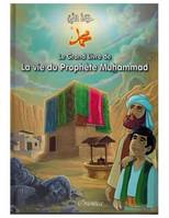 Grand livre de la vie du prophEte Muhammad, (Le)