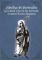 Libellus St. Gertrudis: Le Petit Livre de Sainte Gertrude, Trésors des Manuscrits des Bibliothèques des Monastères