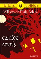 Bibliocollège - Contes cruels, Villiers de l'Isle Adam