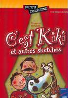 C'est Kiki et autres sketches, et autres sketches