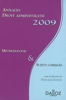 Droit administratif 2009 / méthodologie & sujets corrigés, méthodologie et sujets corrigés