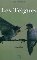 Les teignes, nouvelles