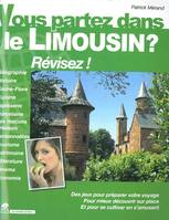 VOUS PARTEZ DANS LE LIMOUSIN ?, Révisez !