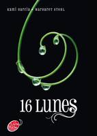 Saga Sublimes créatures - Tome 1 - 16 Lunes