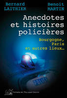 Anecdotes et histoires policieres