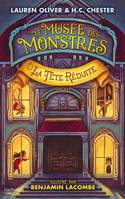 1, Le Musée des Monstres - Tome 1 - La tête réduite