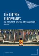 Les Lettres européennes, ou comment peut-on être européen !