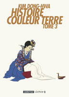 Tome 3, Histoire couleur terre