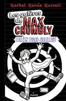 2, Les galères de Max Crumbly, Tome 02, Collège chaud-bouillant