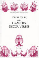 IDEES RECUES SUR LES GRANDES DECOUVERTES