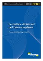 Le système décisionnel de l'union européenne, 3e ed entièrement refondue