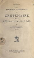 Catalogue de l'exposition rétrospective du centenaire de la Révolution de 1848