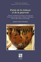 Poésie de la richesse et de la pauvreté, Étude du vocabulaire de la richesse et de la pauvreté dans la poésie grecque antique, d'homère à aristophane