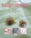 Parures de perles. 60 bijoux en perle de rocaille, 60 bijoux en perles de rocaille