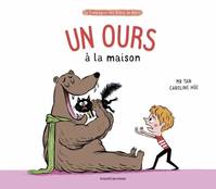 La compagnie des drôles de bêtes, Un ours à la maison