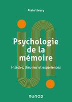 Psychologie de la mémoire - Histoire, théories et expériences, Histoire, théories et expériences