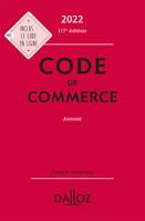 Code de commerce 2022, annoté - 117e ed., Annoté