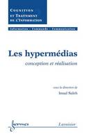 Les hypermédias - conception et réalisation, conception et réalisation