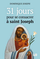 31 jours pour se consacrer à saint Joseph