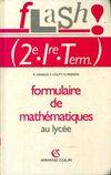 Formulaire de mathématiques au lycée : 2e, 1ère, Terminale, 2e, 1re, term.