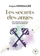 Les secrets des anges, Une méthode énergétique pour guérir les blessures