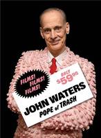 John Waters Pope of Trash /anglais