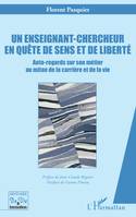 Un enseignant-chercheur en quête de sens et de liberté, Auto-regards sur son métier au mitan de la carrière et de la vie