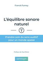 L'équilibre sonore naturel, Prendre soin du sens auditif pour un monde apaisé