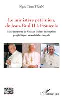 Le ministère pétrinien, de Jean-Paul II à François, Mise en uvre de Vatican II dans la fonction prophétique, sacerdotale et royale