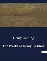 The Works of Henry Fielding