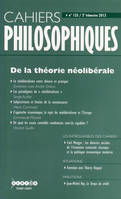 CAHIERS PHILOSOPHIQUES, N. 133 (2/2013)  DE LA THEORIE NEOLIBERALE