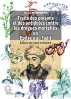 Traité des poisons et des antidotes contre les drogues mortelles ou Epitre à al-Fâdi, Édition de Frank Svensen