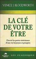 La clé de votre être, Ouvrir les portes intérieures d'une vie heureuse et prospère