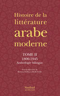 Tome 2, 1800-1845, Histoire de la littérature arabe moderne, Volume 2, 1800-1945 : anthologie bilingue