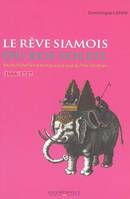 Le Rêve Siamois du Roi Soleil, récits d'une fièvre exotique à la cour du Très-Chrétien